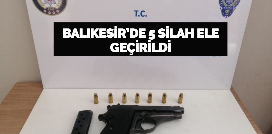 Balıkesir’de polis son 24