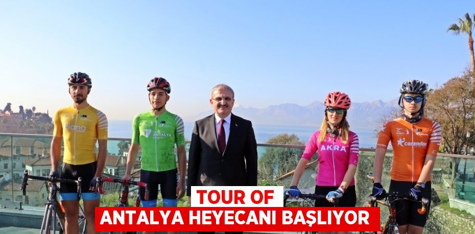 TOUR OF ANTALYA HEYECANI BAŞLIYOR