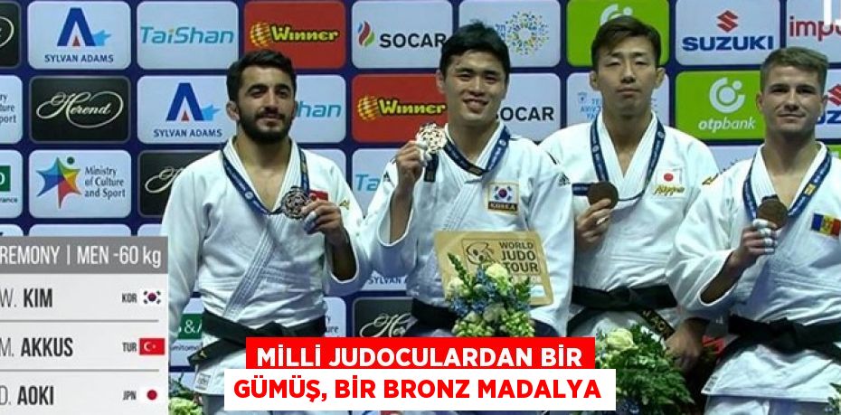 MİLLİ JUDOCULARDAN BİR GÜMÜŞ, BİR BRONZ MADALYA