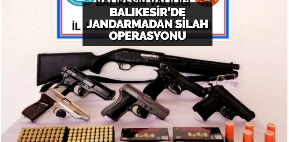 Balıkesir’de jandarma ekipleri Karesi