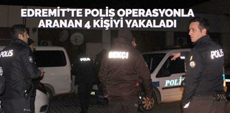 Balıkesir’in Edremit ilçesinde polisin