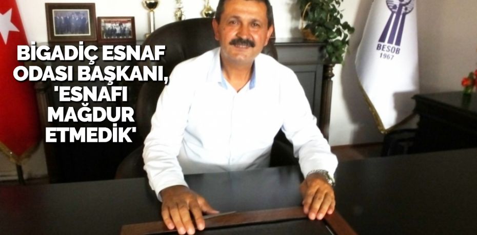 Bigadiç ilçesinde; Esnaf ve