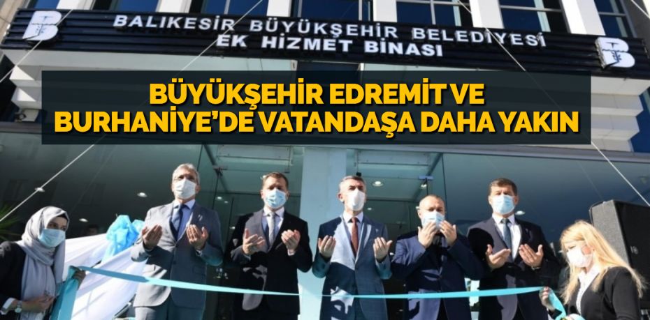 Büyükşehir Belediyesi’nin; Edremit ve