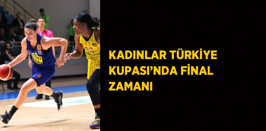 Kadınlar Basketbol Türkiye Kupası