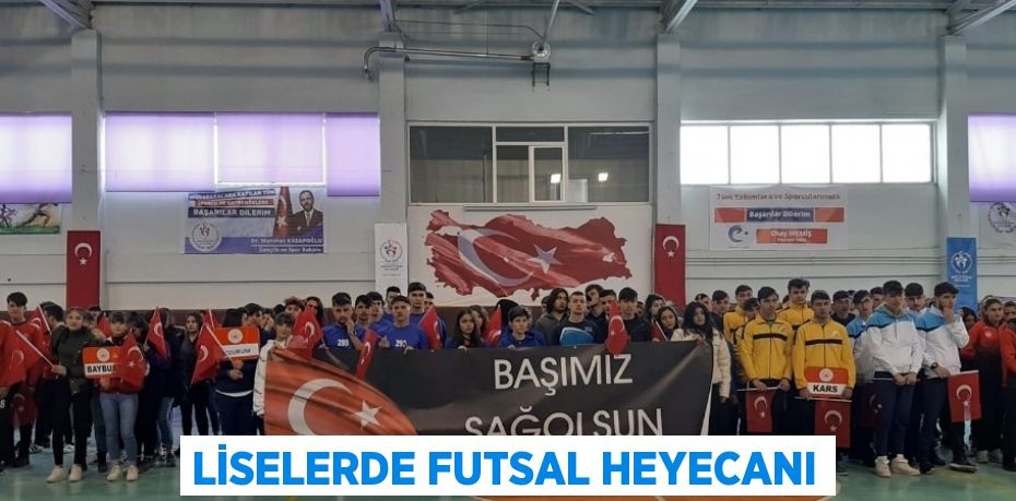 LİSELERDE FUTSAL HEYECANI