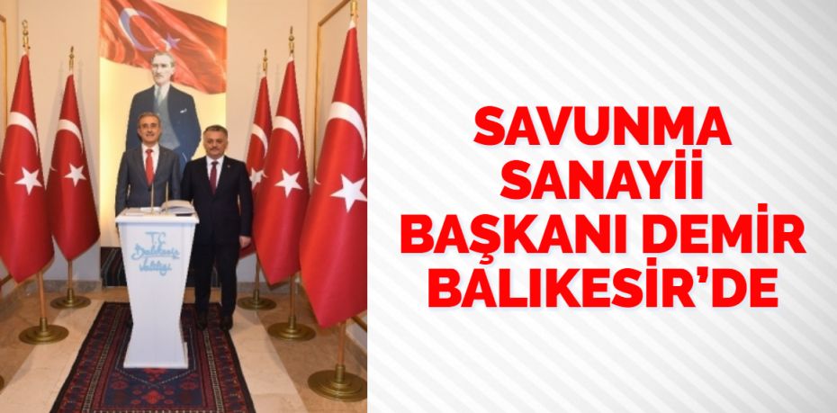 Savunma Sanayii Başkanı Prof.