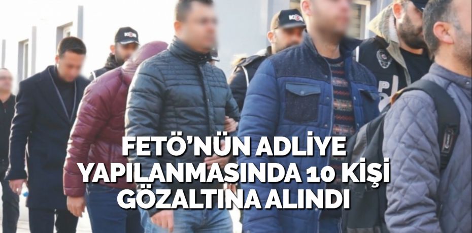 Balıkesir’de gerçekleştirilen FETÖ operasyonunda