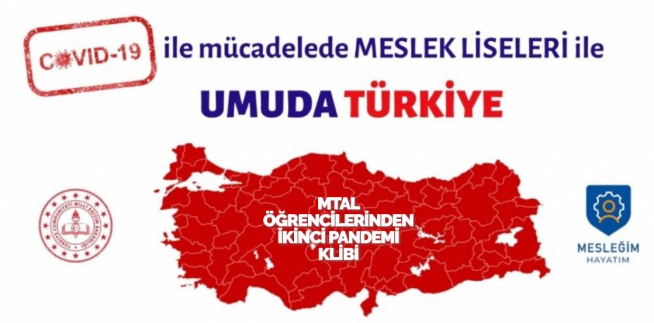 MTAL ÖĞRENCİLERİNDEN İKİNCİ PANDEMİ KLİBİ