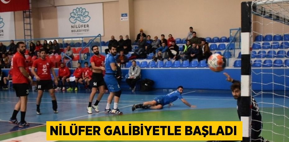 NİLÜFER GALİBİYETLE BAŞLADI