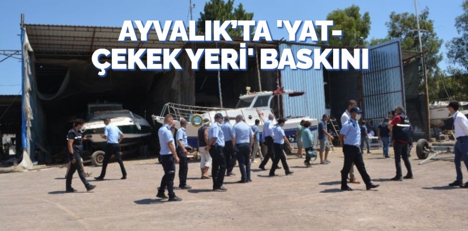 Balıkesir’in Ayvalık ilçesinde 35