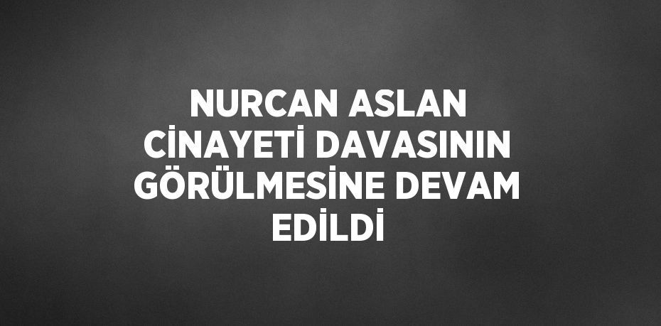 Küçükçekmece’de kız arkadaşı Nurcan