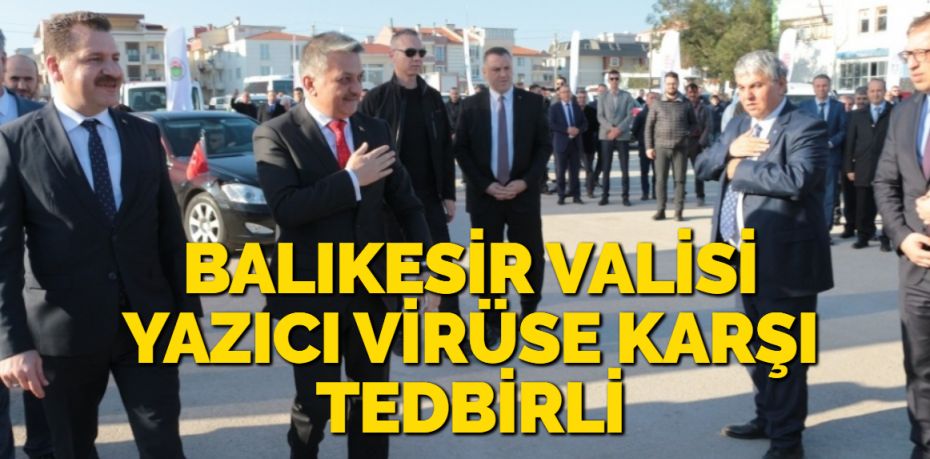 Balıkesir Valisi Ersin Yazıcı,