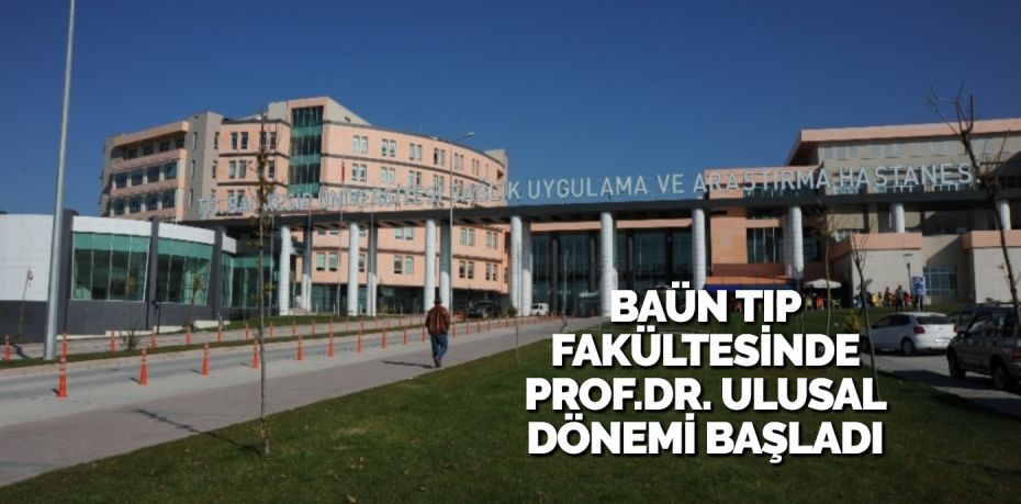 Balıkesir Üniversitesi (BAÜN) Tıp