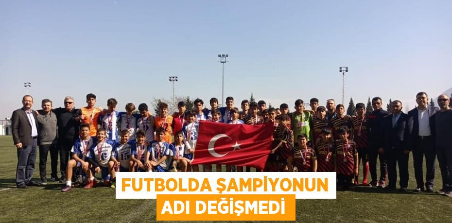 FUTBOLDA ŞAMPİYONUN ADI DEĞİŞMEDİ