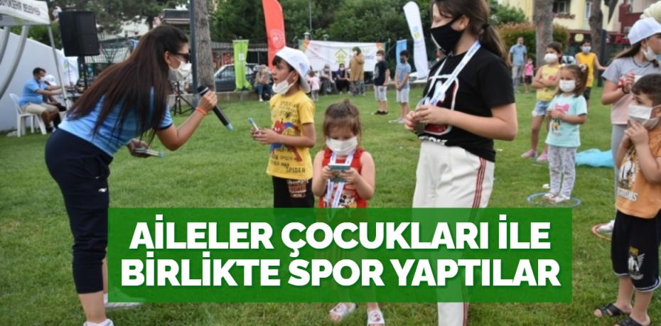 Balıkesir’de aileler çocukları ile