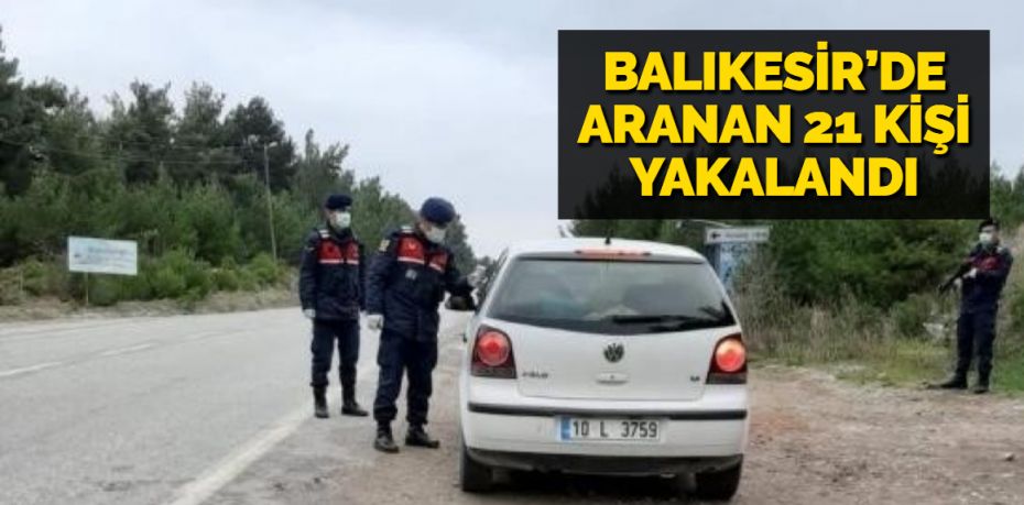 Balıkesir’de jandarma ekipleri il