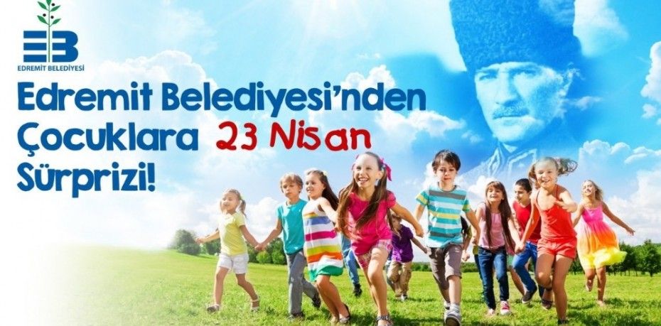 BAŞKANDAN ÇOCUKLARA 23 NİSAN SÜRPRİZLERİ