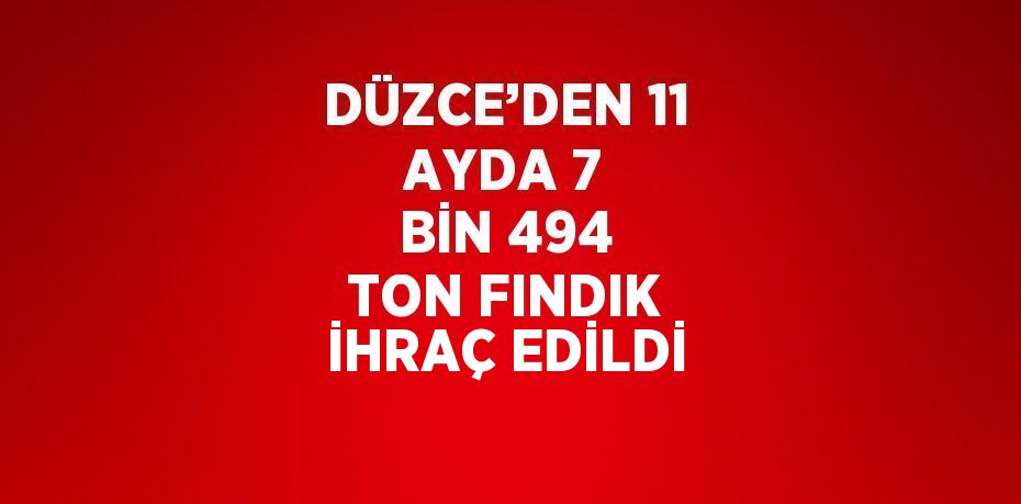 DÜZCE(İHA) – Fındık üretiminin