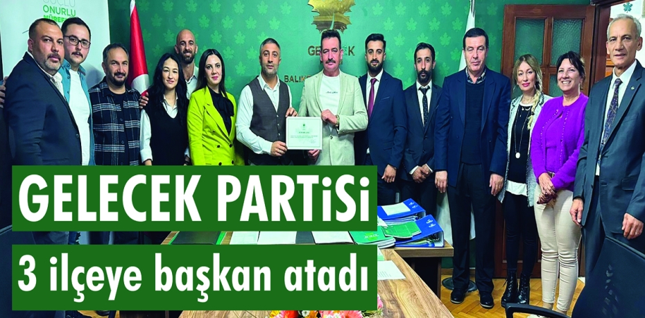 Gelecek Partisi Balıkesir’de 3