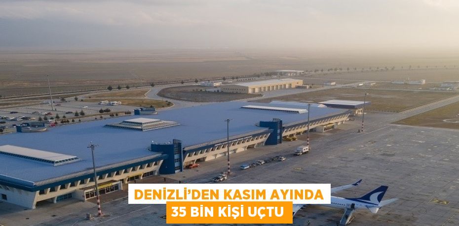 Denizli’nin Çardak Havalimanı’nda Kasım