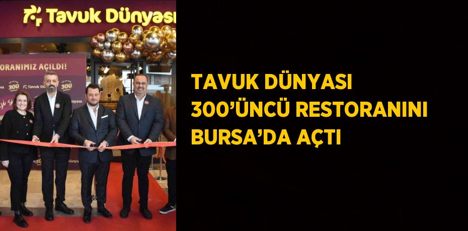 Tavuk Dünyası, kuruluşunun 11’inci