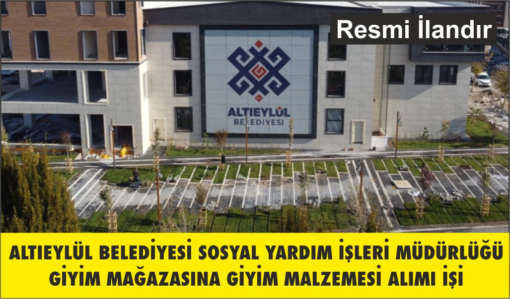 GİYİM MAĞAZASINA GİYİM MALZEMESİ ALIMI İŞİ ALTIEYLÜL BELEDİYESİ SOSYAL YARDIM İŞLERİ MÜDÜRLÜĞÜ