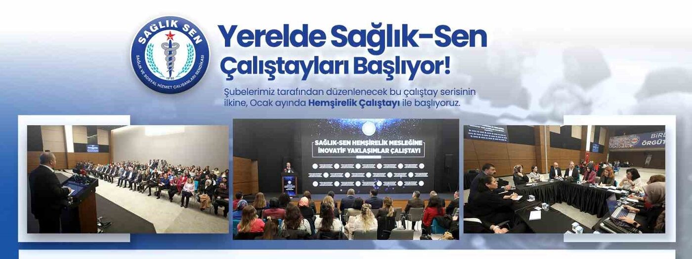 Sağlık-Sen çalıştaylarını yerele yaydıklarını