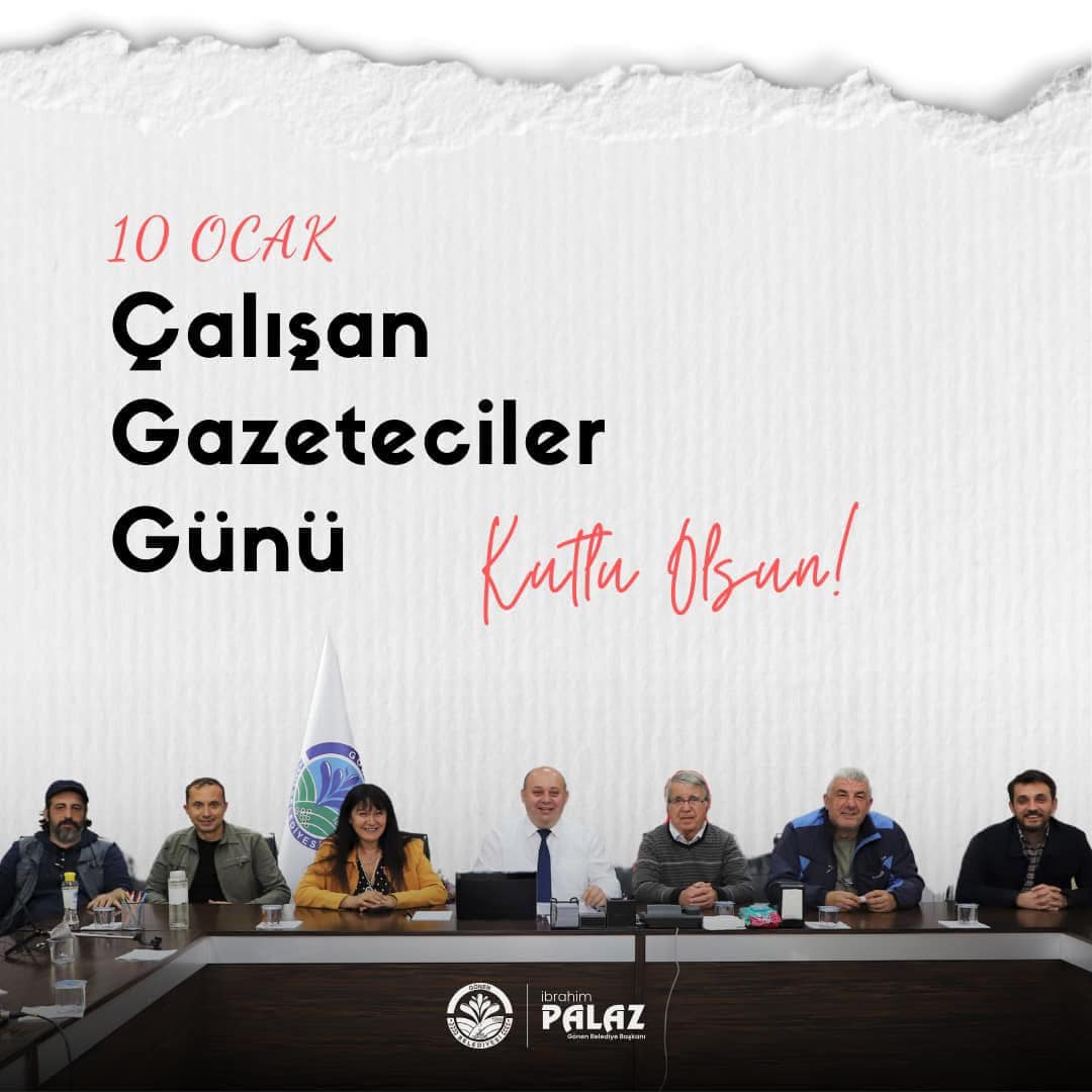 Gönen Belediye Başkanı İbrahim Palaz, 10 Ocak Çalışan Gazeteciler Günü'nü