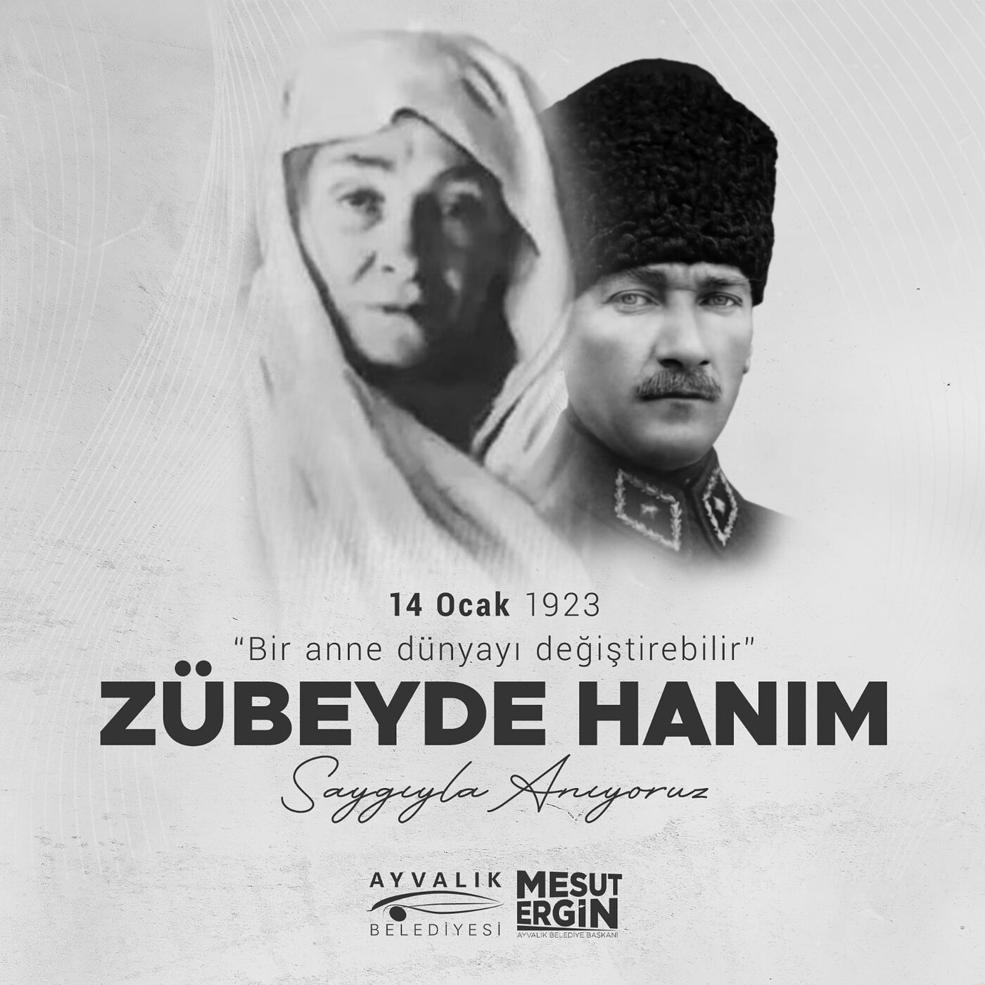 Ayvalık Belediye Başkanı Mesut Ergin, Zübeyde Hanım'ı anma mesajı yayınladı.