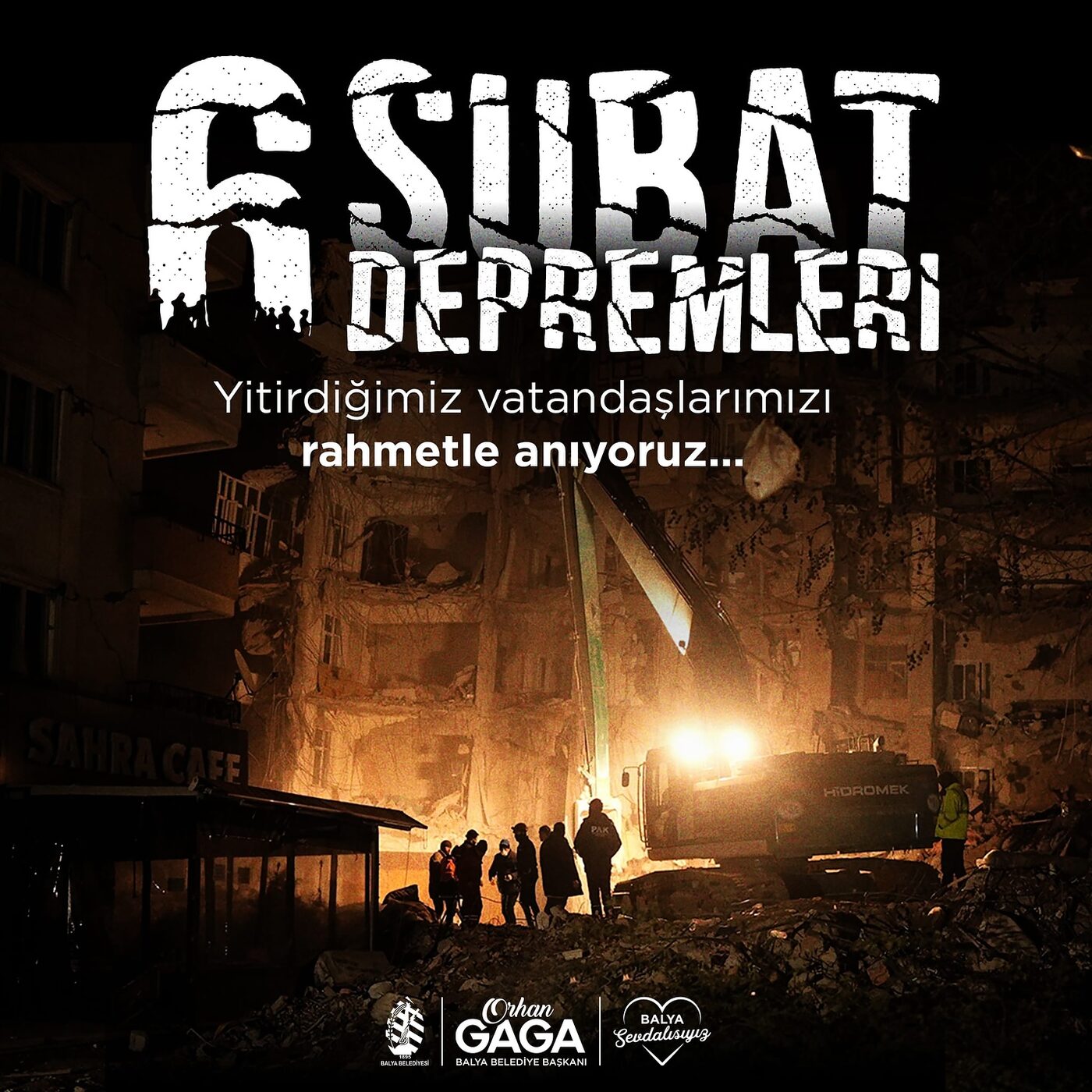 BAŞKAN GAGA 6 ŞUBAT’I UNUTMADI Balya Belediye Başkanı Orhan Gaga, 6 Şubat depreminin yıl dönümü