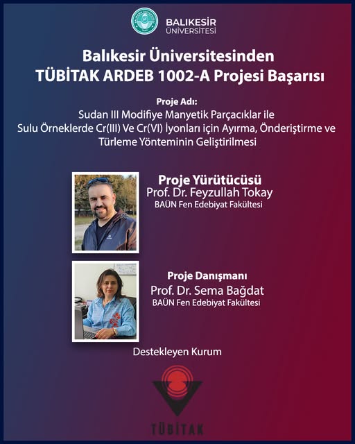BAÜN TÜBİTAK ARDEB 1002-A PROJESİ BAŞARISI Balıkesir Üniversitesi akademisyenlerinden TÜBİTAK ARDEB 1002-A projesinde başarı geldi