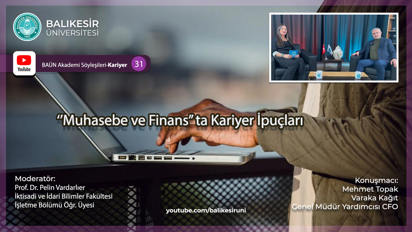 BAÜN YouTube kanalının yeni yayınında “Muhasebe ve Finanst’a Kariyer İpuçları”