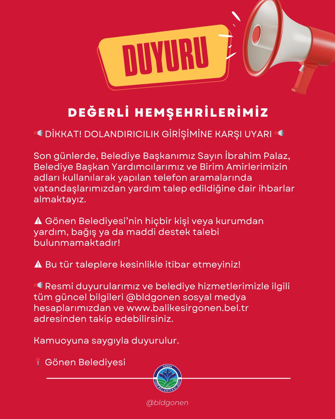 Gönen Belediyesi, son günlerde ilçede yaşanan dolandırıcılık olaylarına karşı vatandaşları