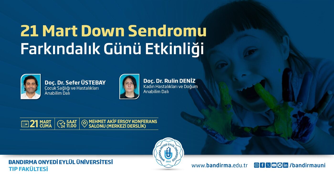 Bandırma Onyedi Eylül Üniversitesi’nde 21 Mart Down Sendromu Farkındalık Günü
